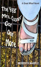 The Year Mrs. Cooper Got Out More: A Great Wharf Novel - Paperback