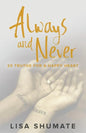 Always and Never: 20 Truths for a Happy Heart - Paperback