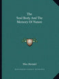 The Soul Body and the Memory of Nature - Paperback
