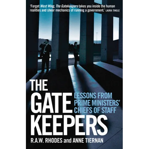 The Gatekeepers: Lessons from prime ministers' chiefs of staff - Paperback