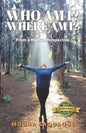 Who Am I? Where Am I?: From a Human Perspective - Paperback