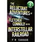 The Reluctant Adventures of Fletcher Connolly on the Interstellar Railroad Vol. 3: Banjaxed Ceili - Paperback