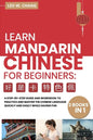 Learn Mandarin Chinese Workbook for Beginners: 2 books in 1: A Step-by-Step Textbook to Practice the Chinese Characters Quickly and Easily While Havin - Paperback