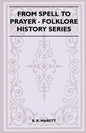 From Spell to Prayer (Folklore History Series) - Paperback