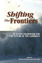 Shifting the Frontiers: An Action Framework for the Future of the Caribbean - Paperback