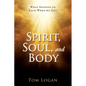 Spirit, Soul, and Body: What Happens to Each When we Die? - Paperback