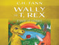 Wally the T. Rex: A Story of Courage - Paperback