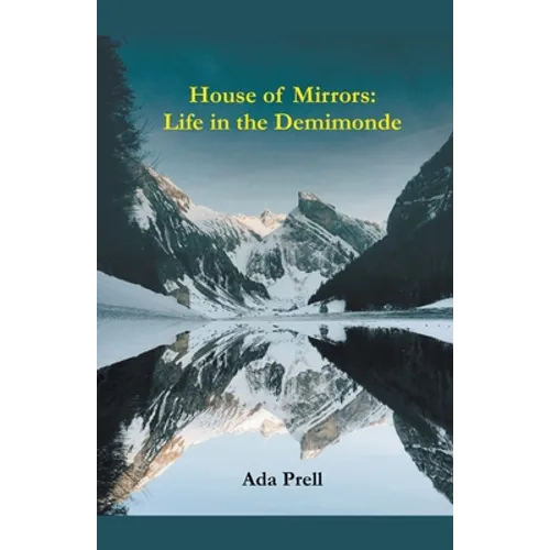 House of Mirrors: Life in the Demimonde - Paperback