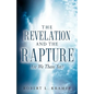 The Revelation and the Rapture-Are We There Yet? - Paperback