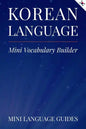 Korean Language Mini Vocabulary Builder - Paperback