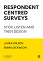 Respondent Centred Surveys: Stop, Listen and then Design - Hardcover