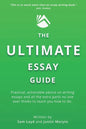 The Ultimate Essay Guide: Practical, actionable advice on writing essays and the extra parts no one ever thinks to teach you how to do - Paperback