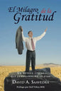 El Milagro de la Gratitud: Un metodo eficaz que transformara su vida - Paperback