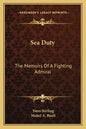 Sea Duty: The Memoirs of a Fighting Admiral - Paperback