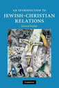 An Introduction to Jewish-Christian Relations - Paperback