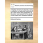 A treatise of hemp-husbandry; being a collection of approved instructions, as to the choice and preparation of the soils, most proper for the growth o - Paperback