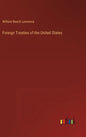 Foreign Treaties of the United States - Hardcover