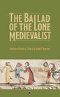 The Ballad of the Lone Medievalist - Paperback