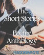 The Short Stories and Poetry Anthology: Book 1 - Paperback
