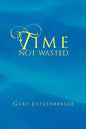 Time Not Wasted - Paperback