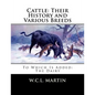 Cattle: Their History and Various Breeds: To Which Is Added: The Dairy - Paperback