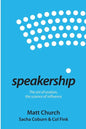 Speakership: The art of oration, the science of influence - Paperback