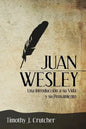 Juan Wesley: Una Introducción a su Vida y su Pensamiento - Paperback