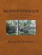 Bigfoot Evidence: A case for the existence of the Sasquatch - Paperback