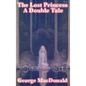 The Lost Princess: A Double Tale - Hardcover