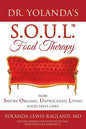 Dr. Yolanda's S.O.U.L. Food Therapy: How Savory, Organic, Unprocessed, Living Food Saves Lives - Paperback