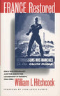 France Restored: Cold War Diplomacy and the Quest for Leadership in Europe, 1944-1954 - Paperback