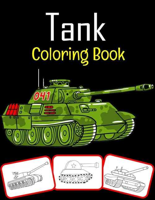 Tank Coloring Book: Tank Coloring book for kids (100 Pages with various tank images) - Paperback