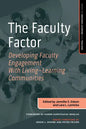 The Faculty Factor: Developing Faculty Engagement with Living Learning Communities - Paperback
