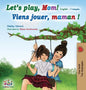 Let's play, Mom!: English French - Hardcover