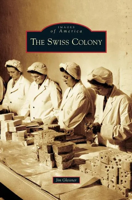 Swiss Colony - Hardcover