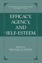 Efficacy, Agency, and Self-Esteem - Paperback