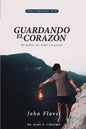 Guardando el Corazon: El deber de todo creyente - Paperback