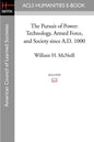 The Pursuit of Power: Technology, Armed Force, and Society Since A.D. 1000 - Paperback
