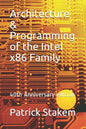 Architecture & Programming of the Intel X86 Family: 40th Anniversary Edition - Paperback