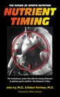 Nutrient Timing: The Future of Sports Nutrition - Paperback