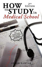 How to Study in Medical School, 2nd Edition - Paperback