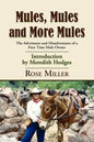 Mules, Mules and More Mules: The Adventures and Misadventures of a First Time Mule Owner - Paperback
