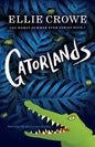 Gatorlands: The Worst Summer Ever Series Book 1 - Paperback