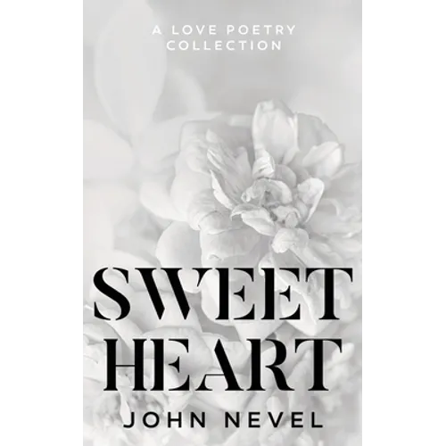 Sweetheart: A Love Poetry Collection - Paperback