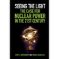 Seeing the Light: The Case for Nuclear Power in the 21st Century - Paperback
