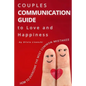 Couples Communication Guide to Love and Happiness. How to overcome the most common mistakes - Paperback
