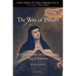 The Way of Prayer: A Commentary on Saint Teresa's Way of Perfection - Paperback
