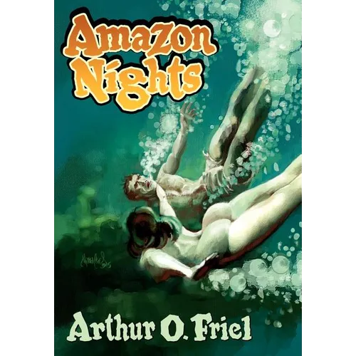 Amazon Nights: Classic Adventure Tales from the Pulps - Hardcover