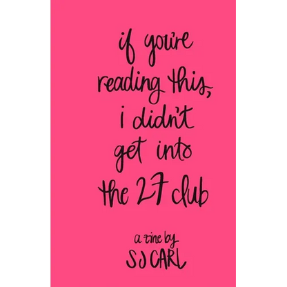 If You're Reading This, I Didn't Get Into the 27 Club - Paperback