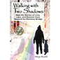 Walking with Two Shadows - Paperback